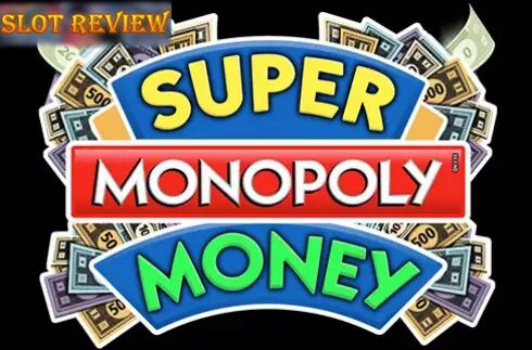 Super MONOPOLY Money slot